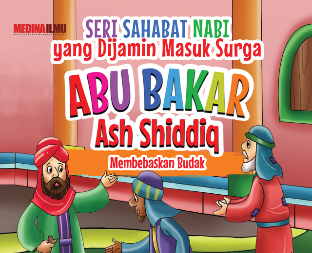 Abu Bakar As-Shiddiq Membebaskam Budak